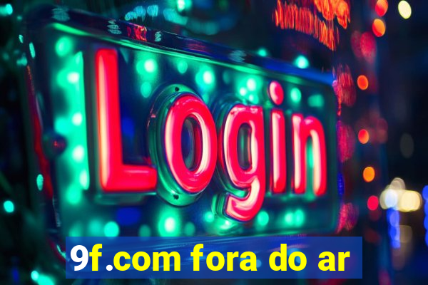 9f.com fora do ar